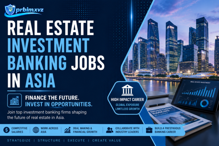 Real Estate Investment Banking Jobs in Asia