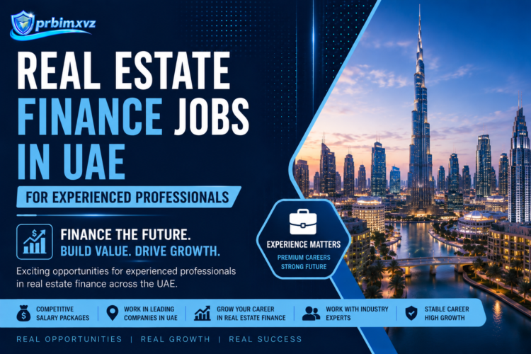 Real Estate Finance Jobs in UAE for Experienced Professionals